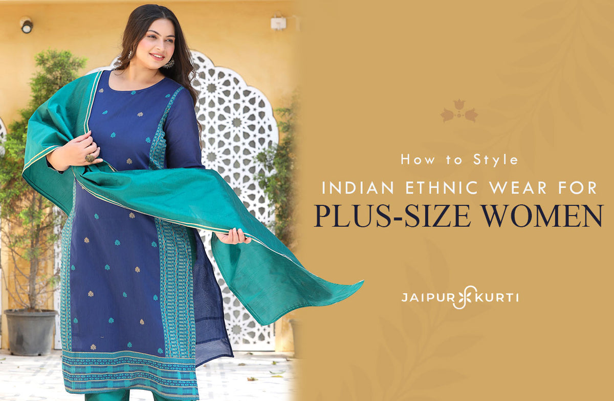 how-to-style-indian-ethnic-wear-for-plus-size-women