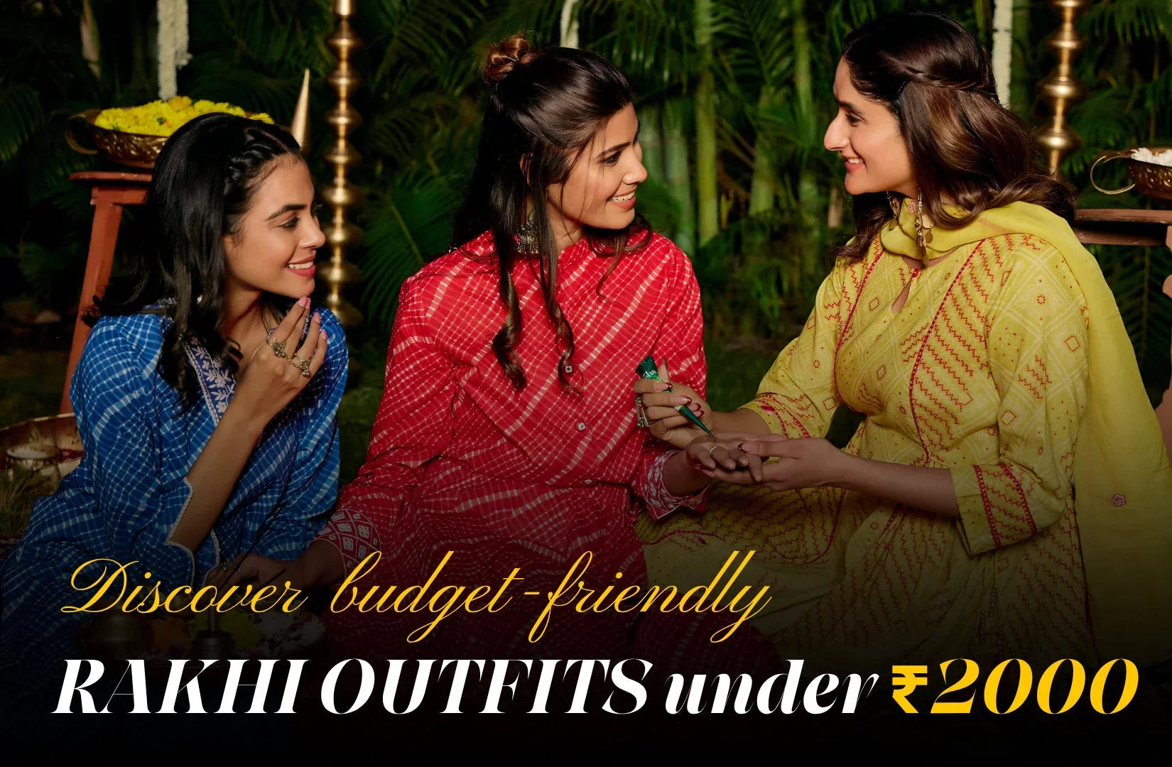 Discover budget-friendly RAKHI OUTFITS under ₹2000