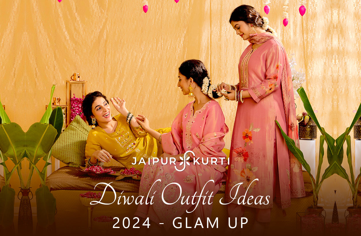 Diwali Outfit Ideas 2024 - Glam Up with Jaipur Kurti